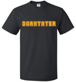 The Dorktater text only creative artist t-shirt