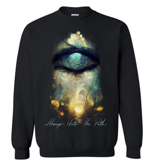 minds eye always unto the path sweatshirt