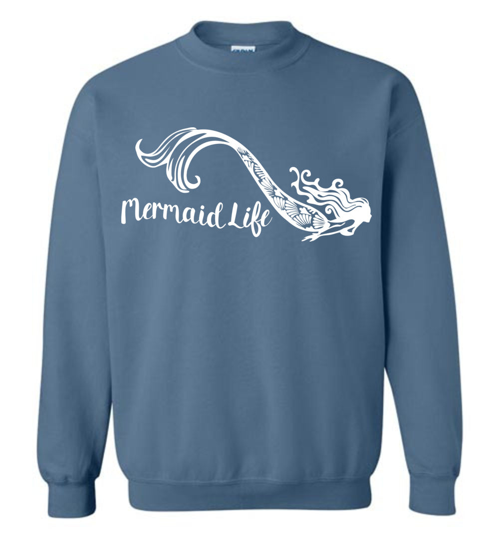 Mermaid Life Unisex Sweatshirt mens womens ocean summer boating - Inlumined Arts LLC