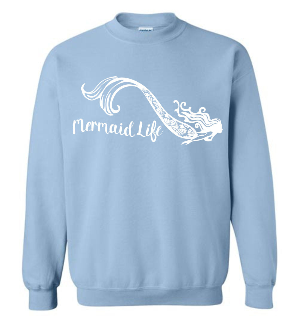 Mermaid Life Unisex Sweatshirt mens womens ocean summer boating - Inlumined Arts LLC