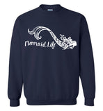 Mermaid Life Unisex Sweatshirt mens womens ocean summer boating